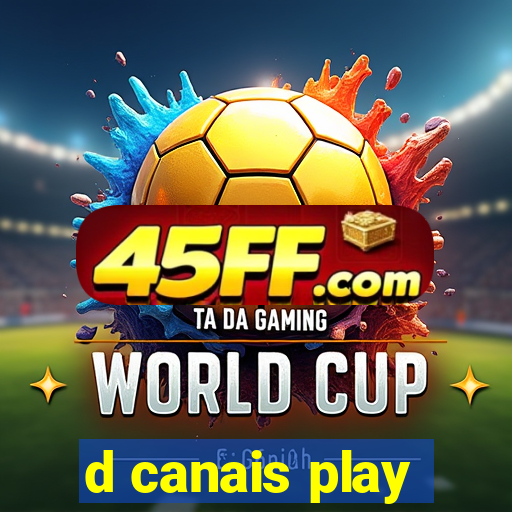 d canais play